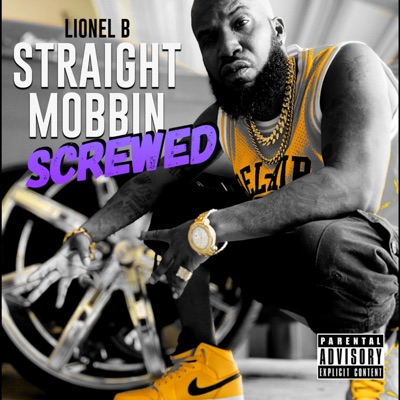 Straight Mobbin (Chopped & Screwed) - Single