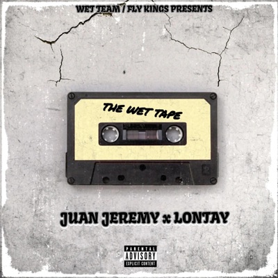 The Wet Tape (feat. Juan Jeremy)