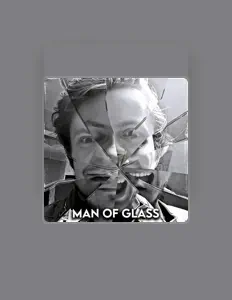 Luister naar Man of Glass, bekijk muziekvideo's, lees de bio, bekijk de tourdata, en meer!