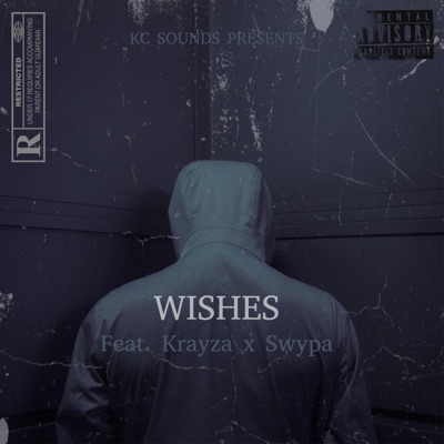 Wishes (feat. Krayza & Swypa) - Single