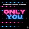 Only You