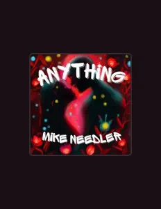 收听 Mike Needler、观看音乐视频、阅读小传、查看巡演日期等 ！