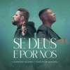 Se Deus É por Nós - Leandro Soares & Marcelo Markes