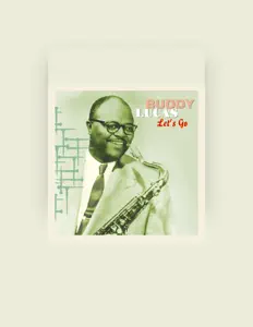 Ascolta Buddy Lucas, guarda video musicali, leggi la biografia, vedi le date del tour & altro!