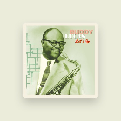 Listen to Buddy Lucas, watch music videos, read bio, see tour dates & more!
