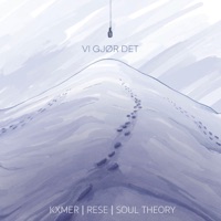 Vi Gjør Det - Single - KXMER, Rese & Soul Theory