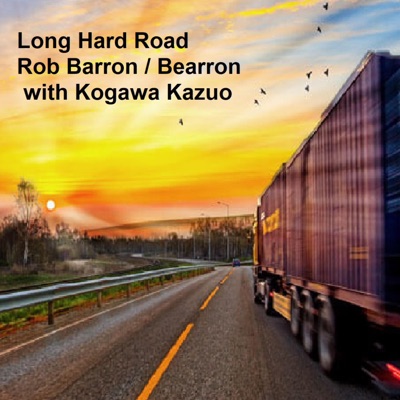 Long Hard Road (feat. Kogawa Kazuo) - Single