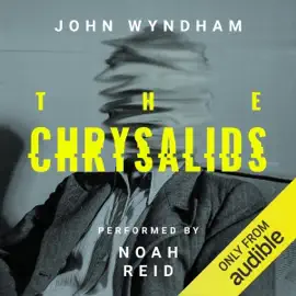 The Chrysalids (Unabridged)