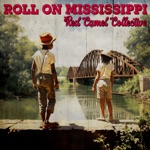 Red Camel Collective - Roll On Mississippi