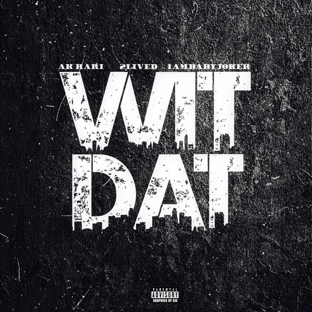 Обложка альбома «Wit Dat - Single» — Ak Rari, 2lived & 1AMBABYJOKER