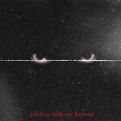 Flirting with my demons (feat. Loki Loveless) - Single