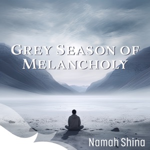 Grey Season of Melancholy