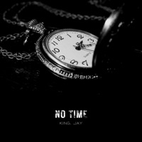No Time - Single - King Jay