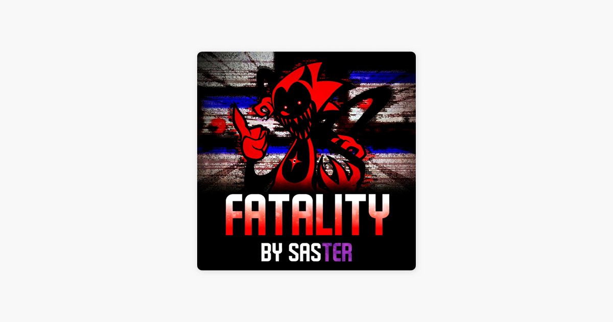 Friday Night Funkin' Vs. Sonic.exe: Fatality - Saster