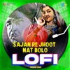 Sajan Re Jhoot Mat Bolo (From "Teesri Kasam") [LoFi] - Single