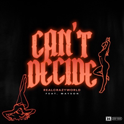 Can't Decide (feat. Mayson) - Single
