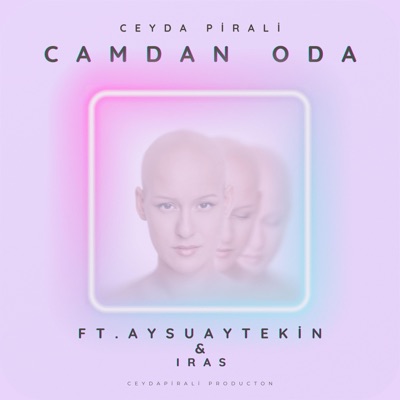 Camdan Oda (feat. Aysu Aytekin & Iras) - Single