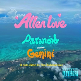 Paranoid . Gemini (B . side Man In the Submarine) Allen Love