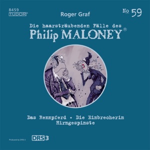 Folge 59: Das Rennpferd, Die Einbrecherin, Hirngespinste (Die haarsträubenden Fälle des Philip Maloney)