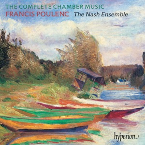 Poulenc: Complete Chamber Music