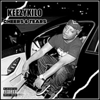 Cheers & Tears - Keezy Kilo