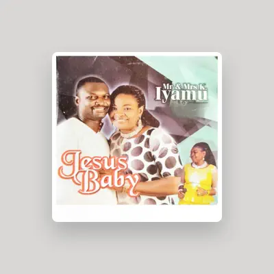 Listen to Mr and Mrs K Iyamu, watch music videos, read bio, see tour dates & more!