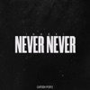 Never Never - Single