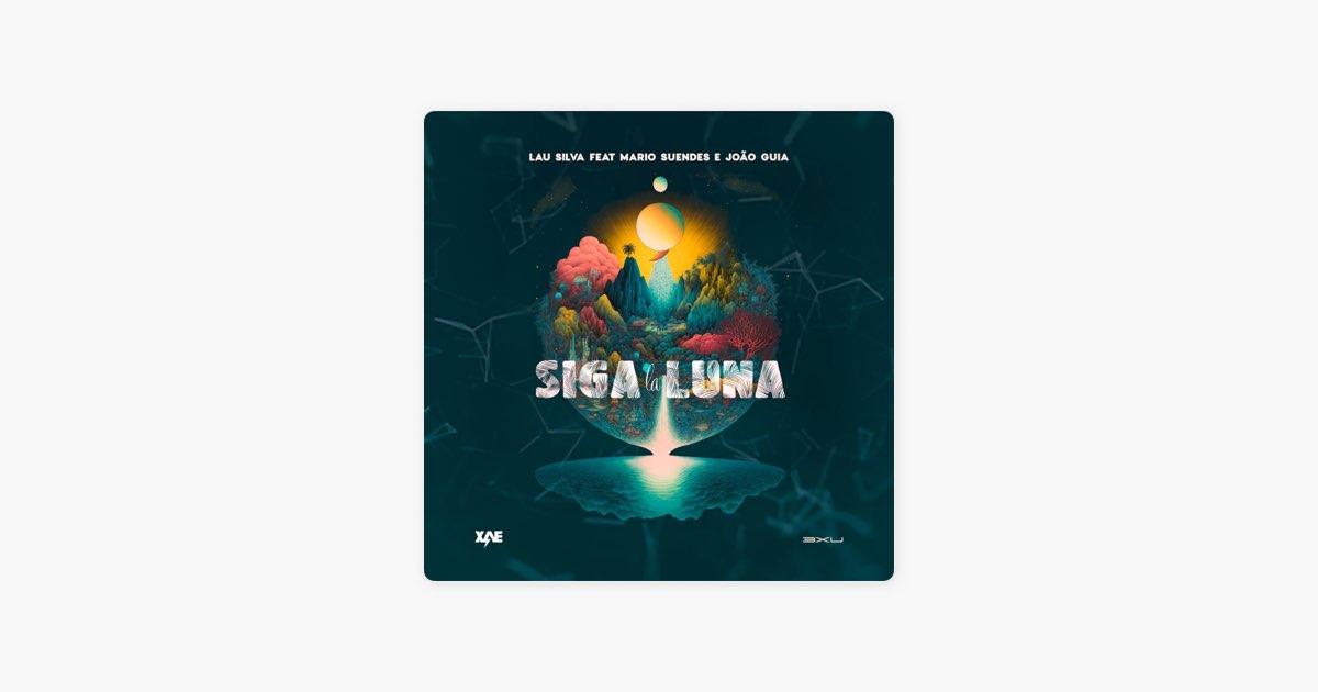 Siga la Luna (feat. Mario Suendes & Joâo Guia) - Lau Silva