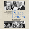 The Palace Letters: The Queen, the Governor-General, and the Plot to Dismiss Gough Whitlam - Jenny Hocking & Malcolm Turnbull