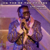 On Top of The Covers (Live from The Sun Rose) artwork