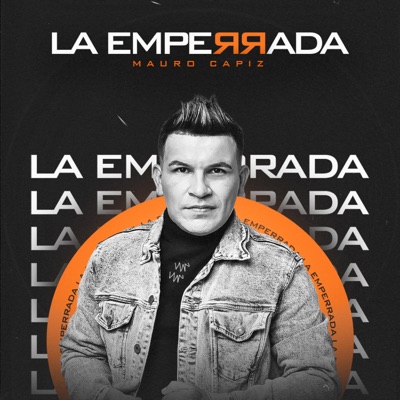 La Emperrada - Mauro Capiz