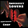 Imperfect Lovers - Single (feat. Chop) - Single