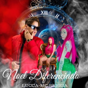 NOEL DIFERENCIADO (feat. Lucca)