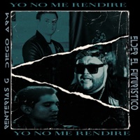 Yo No Me Rediré (feat. Diego ARM & Renterias G) - Single - Elder El Futuristico