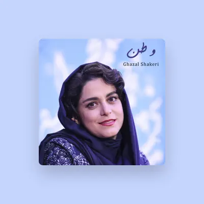 Listen to Ghazal Shakeri, watch music videos, read bio, see tour dates & more!