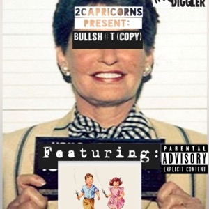 B******t! (Copy) (feat. Sugar Ghost & Kirk Diggler) - Single