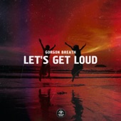 Let's Get Loud artwork