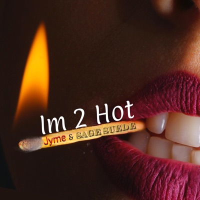 Im 2 Hot - Single
