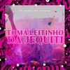 Toma Leitinho da Jequiti (feat. Mc Potchê) - Single