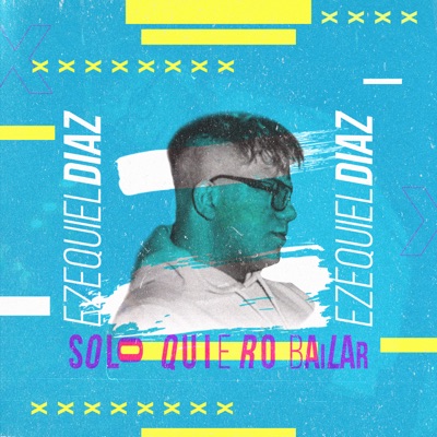 Solo Quiero Bailar - Single