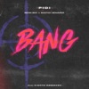 BANG! (feat. Beam Boy & Scotch Edwardx) - Single