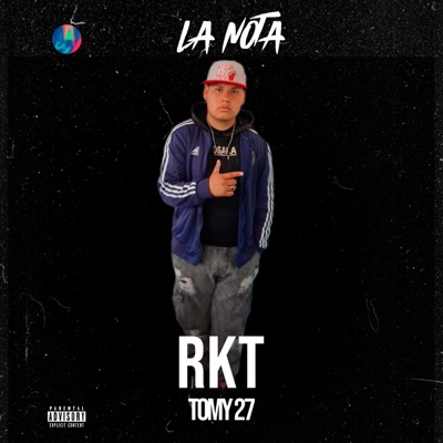 LA NOTA RKT (feat. Tomy 27) - Single