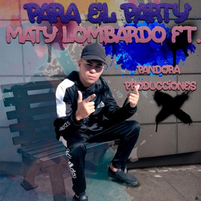 Para el Party (feat. Pandora Producciones) - Single