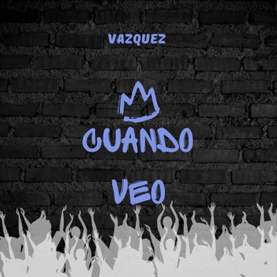 Vazquez CNT - CUANDO VEO
