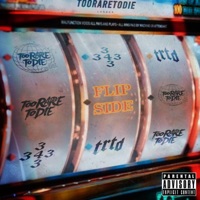 Flip Side - Single - TOORARETODIE