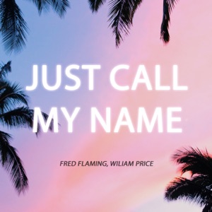 Just Call My Name (Extended Mix)