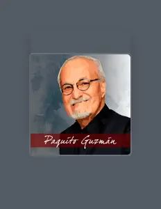 Poslechněte si interpreta Paquito Guzman, sledujte hudební videa, přečtěte si životopis, podívejte se na data turné a další informace.