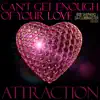Attraction, Bob Shepherd & Da Clubbmaster - Can't Get Enough of Your Love (Bob Shepherd x Da Clubbmaster Edit)