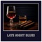 Late Night Blues - Gary Tunes, Eric Blues, Red Whiskey & Ricardo Tunes lyrics