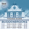 Buddenbrooks : The Decline of a Family - Thomas Mann